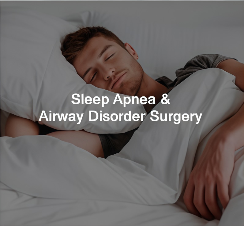Sleep Apnea and Airwayb Disorder Surgery